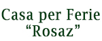 Casa per Ferie Rosaz